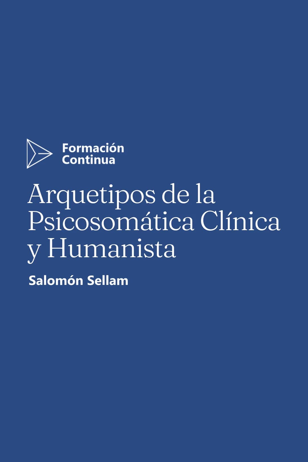 Portada del curso ARQUETIPOS DE LA PSICOSOMÁTICA CLÍNICA Y HUMANISTA