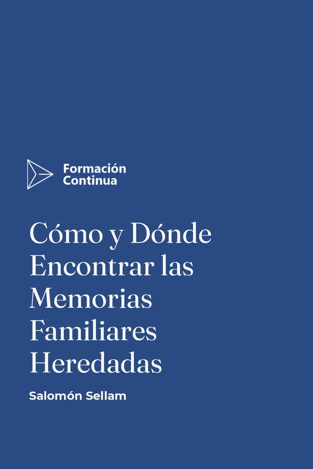 Portada del curso CÓMO Y DÓNDE ENCONTRAR LAS MEMORIAS FAMILIARES HEREDADAS