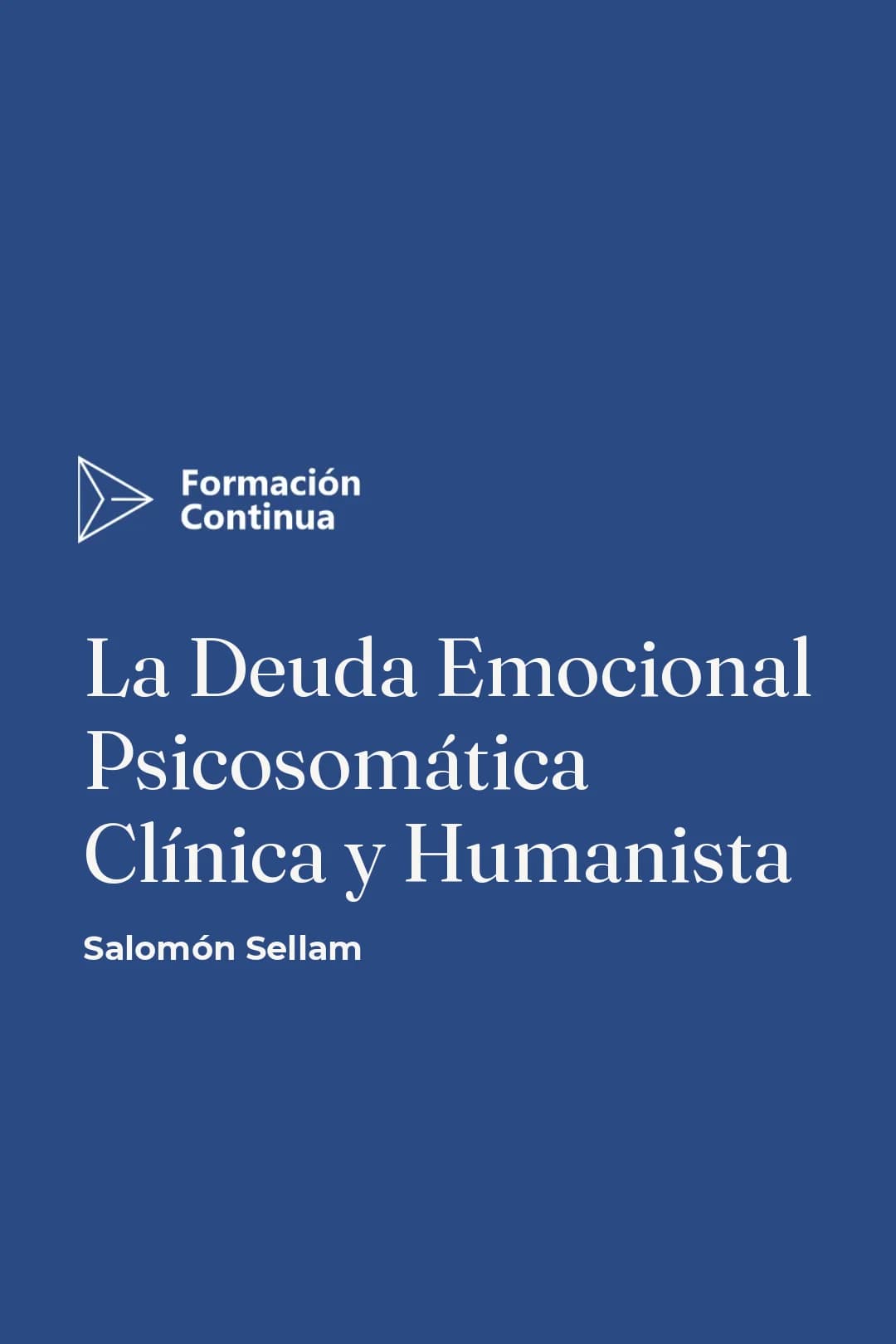 Portada del curso LA DEUDA EMOCIONAL PSICOSOMÁTICA CLÍNICA Y HUMANISTA