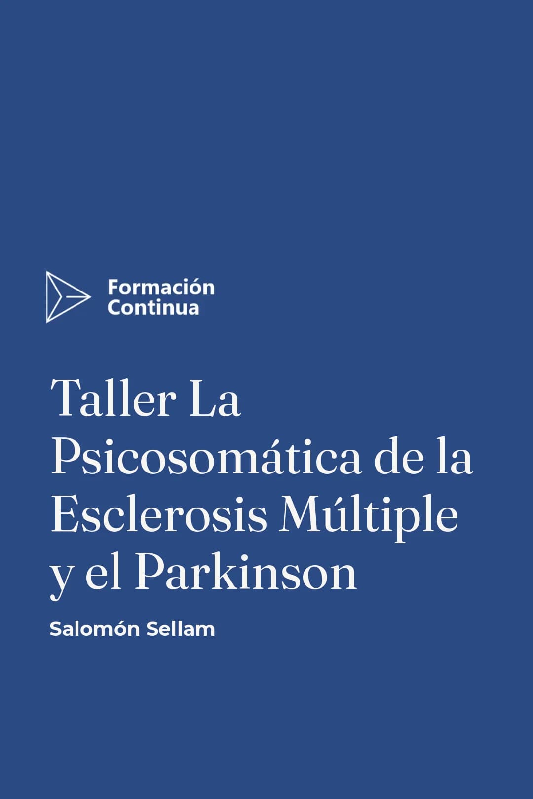 Portada del curso Taller La Psicosomática de la ESCLEROSIS MÚLTIPLE Y EL PARKINSON