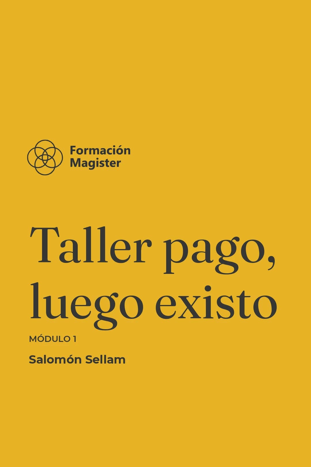 Portada del curso TALLER PAGO, LUEGO EXISTO - Módulo 1